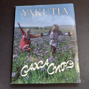 Yakutia Republic Of Sakha Book Hardcover W/ DJ 1992 Bilingual English & Yakut